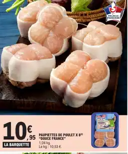 E.Leclerc DOUCE FRANCE Paupiettes de poulet x 8 offre