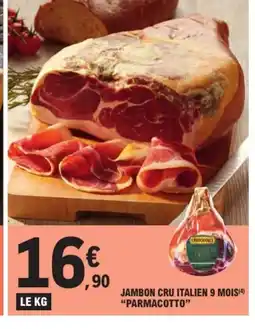 E.Leclerc PARMACOTTO Jambon cru italien 9 mois offre