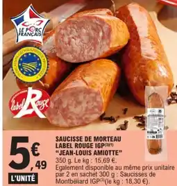 E.Leclerc JEAN-LOUIS AMIOTTE Saucisse de morteau label rouge igp offre