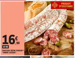 E.Leclerc ANDRÉ CAZAUX Saucisse sèche perche offre