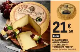 E.Leclerc VERNIÈRES FRÈRES Le caussenard grand affinage 31% mat.gr offre