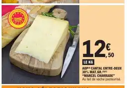 E.Leclerc MARCEL CHARRADE Aop cantal entre-deux 30% mat.gr offre