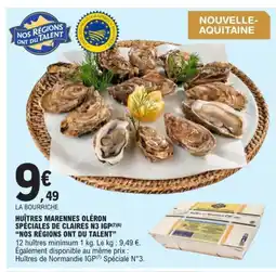 E.Leclerc NOS RÉGIONS ONT DU TALENT Huitres marennes oléron spéciales de claires n3 igp offre