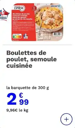 Picard Boulettes de poulet semoule cuisinée offre