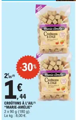 E.Leclerc MARIE-AMÉLIE Croûtons à l'ail offre
