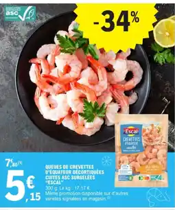 E.Leclerc ESCAL Queues de crevettes d'équateur décortiquées cuites asc surgelées offre