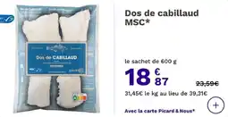 Picard Dos de cabillaud msc offre