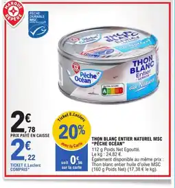 E.Leclerc PÊCHE OCÉAN Thon blanc entier naturel msc offre