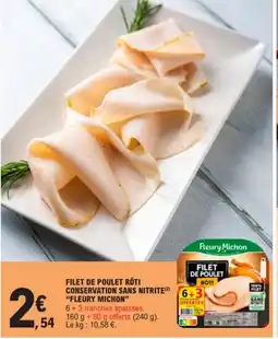 E.Leclerc FLEURY MICHON Filet de poulet rôti conservation sans nitrite offre