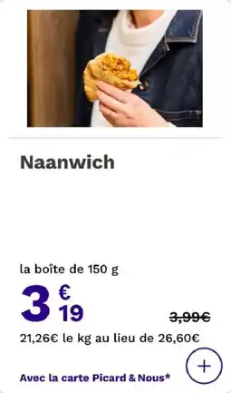 Picard Naanwich offre