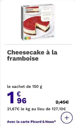 Picard Cheesecake à la framboise offre