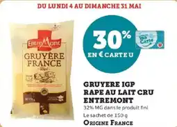Super U Gruyere igp rape au lait cru entremont offre