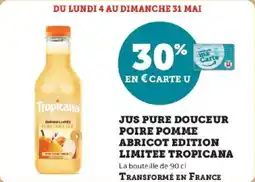 Super U Jus pure douceur poire pomme abricot edition limitee tropicana offre