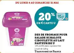 Super U Des de fromage pour salade echalote ciboulette au lait pasteurise u offre