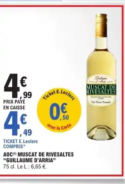 E.Leclerc GUILLAUME D'ARRIA Aoc muscat de rivesaltes offre