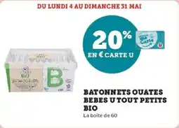 Super U Batonnets ouates bebes u tout petits bio offre
