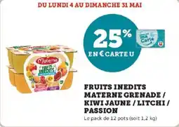 Super U Fruits inedits materne grenade kiwi jaune litchi passion offre