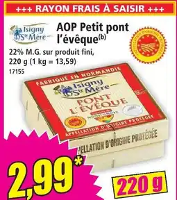 Norma Isigny ste mère aop petit pont l'évêque offre