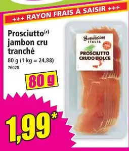 Norma Prosciutto jambon cru tranché offre
