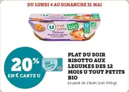 Super U Plat du soir risotto aux legumes des 12 mois u tout petits bio offre
