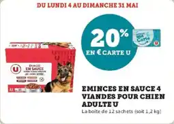 Super U Eminces en sauce 4 viandes pour chien adulte u offre