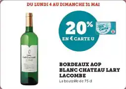 Super U Bordeaux aop blanc chateau lary lacombe offre