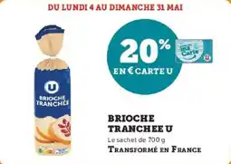Super U Brioche tranchee u offre