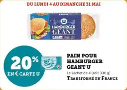 Super U Pain pour hamburger geant u offre