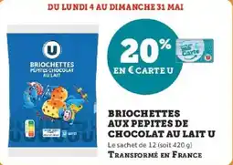 Super U Briochettes aux pepites de chocolat au lait u offre