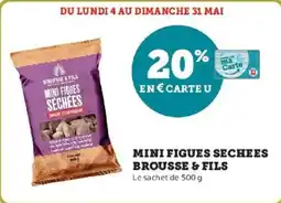 Super U Mini figues sechees brousse & fils offre