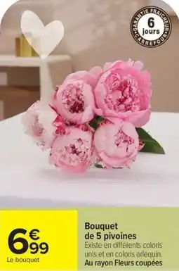 Carrefour Bouquet de 5 pivoines offre