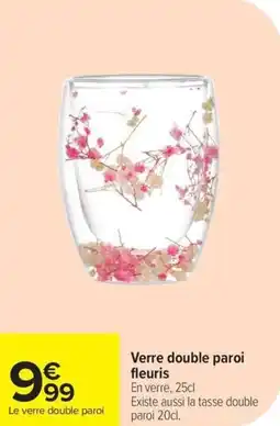 Carrefour Verre double paroi fleuris offre