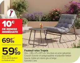 Carrefour Fauteuil relax tropéa offre