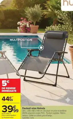 Carrefour Fauteuil relax heinola offre