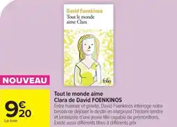 Carrefour Tout le monde aime clara de david foenkinos offre