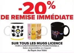 Carrefour Sur tous les mugs licence offre