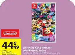 Carrefour Jeu mario kart 8 deluxe pour nintendo switch offre
