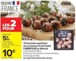 Carrefour 12 bouchées apéritives aux pruneaux et lard fumé carrefour le marché offre