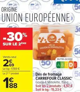 Carrefour Dés de fromage carrefour classic offre