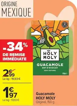 Carrefour Guacamole holy moly offre