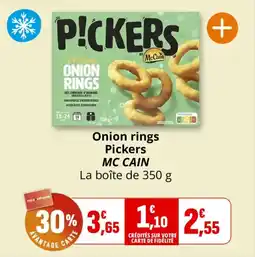 Coccinelle Express MC CAIN Onion rings Pickers offre