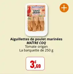 Coccinelle Express MAÎTRE COQ Aiguillettes de poulet marinées offre