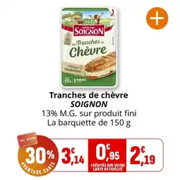 Coccinelle Express Tranches de chèvre soignon offre