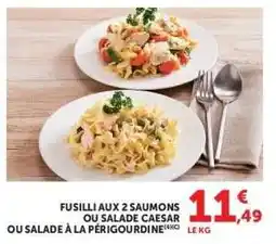 Hyper U Fusilli aux 2 saumons ou Salade Caesar ou Salade à la Périgourdine offre