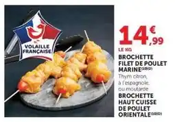 Hyper U BROCHETTE FILET DE POULET MARINÉ offre