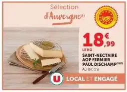 Hyper U SAINT-NECTAIRE AOP FERMIER PAUL DISCHAMP offre