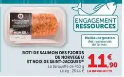 Hyper U ROTI DE SAUMON DES FJORDS DE NORVEGE U ET NOIX DE SAINT-JACQUES offre