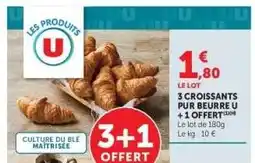Hyper U 3 Croissants Pur Beurre U + 1 Offert offre