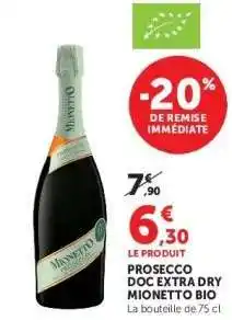 Hyper U PROSECCO DOC EXTRA DRY MIONETTO BIO offre