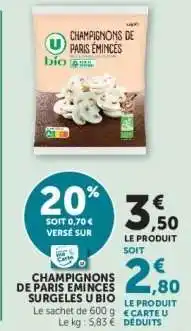 Hyper U CHAMPIGNONS DE PARIS ÉMINCÉS SURGELÉS U BIO offre
